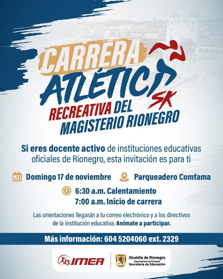 Domingo 17 de Noviembre 2024, en Rionegro – «Carrera Atlética Recreativa del Magisterio 5k».