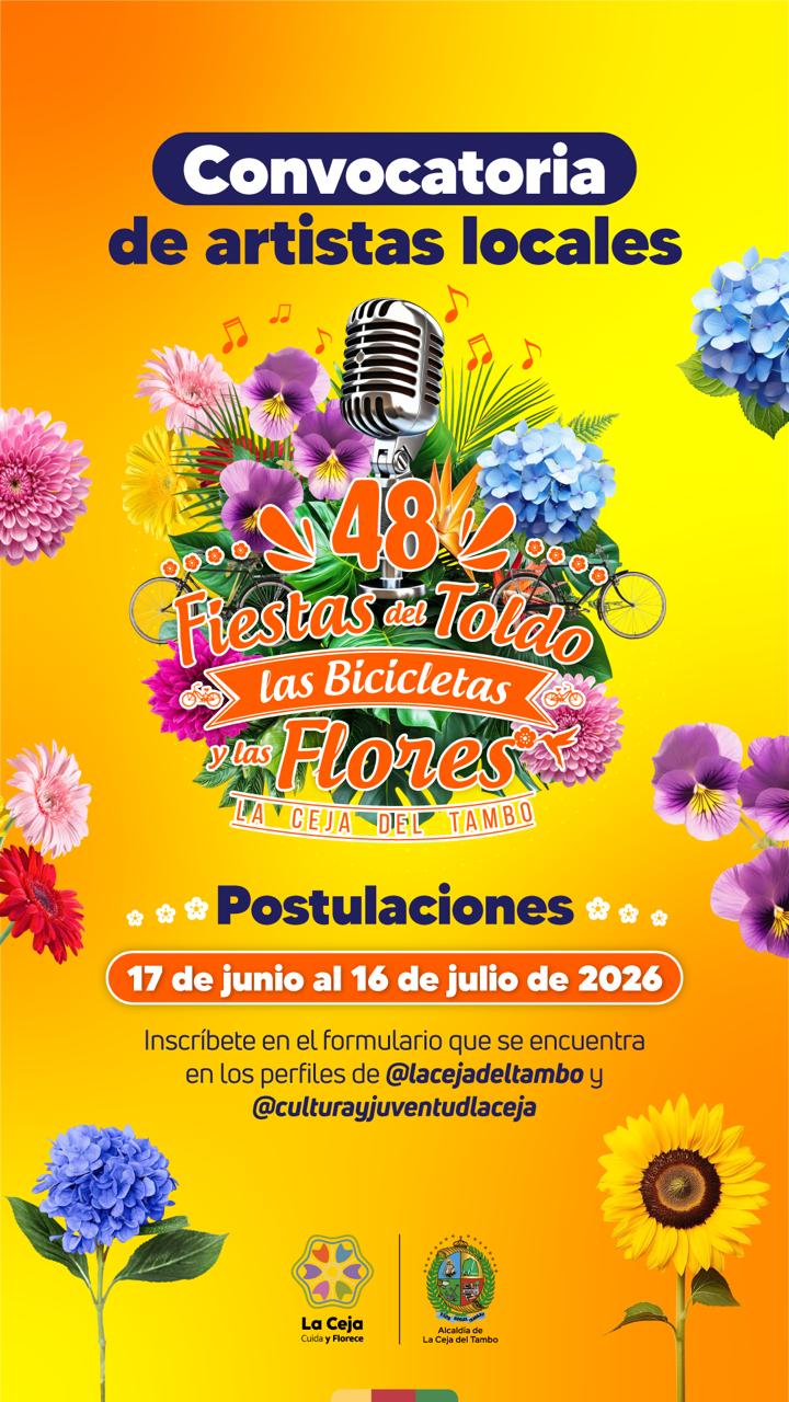 La Ceja abre convocatoria para elegir a los artistas locales que harán parte de las 48° Fiestas del Toldo, las Bicicletas y las Flores 2026