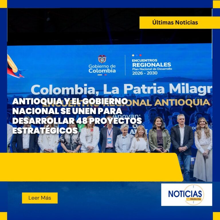 Antioquia y el Gobierno nacional se unen para desarrollar 48 proyectos estratégicos